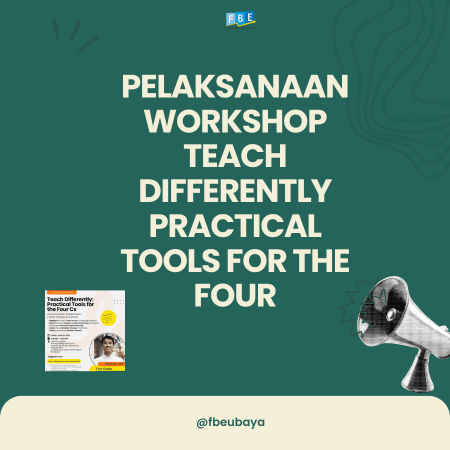 Informasi Pelaksanaan Workshop Teach Differently Practical Tools for the Four 