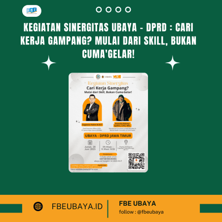 Kegiatan Sinergitas Ubaya - DPRD : Cari Kerja Gampang? Mulai dari Skill, Bukan Cuma'Gelar!