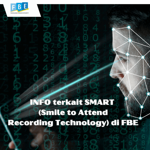 INFO terkait SMART  (Smile to Attend Recording Technology) di FBE
